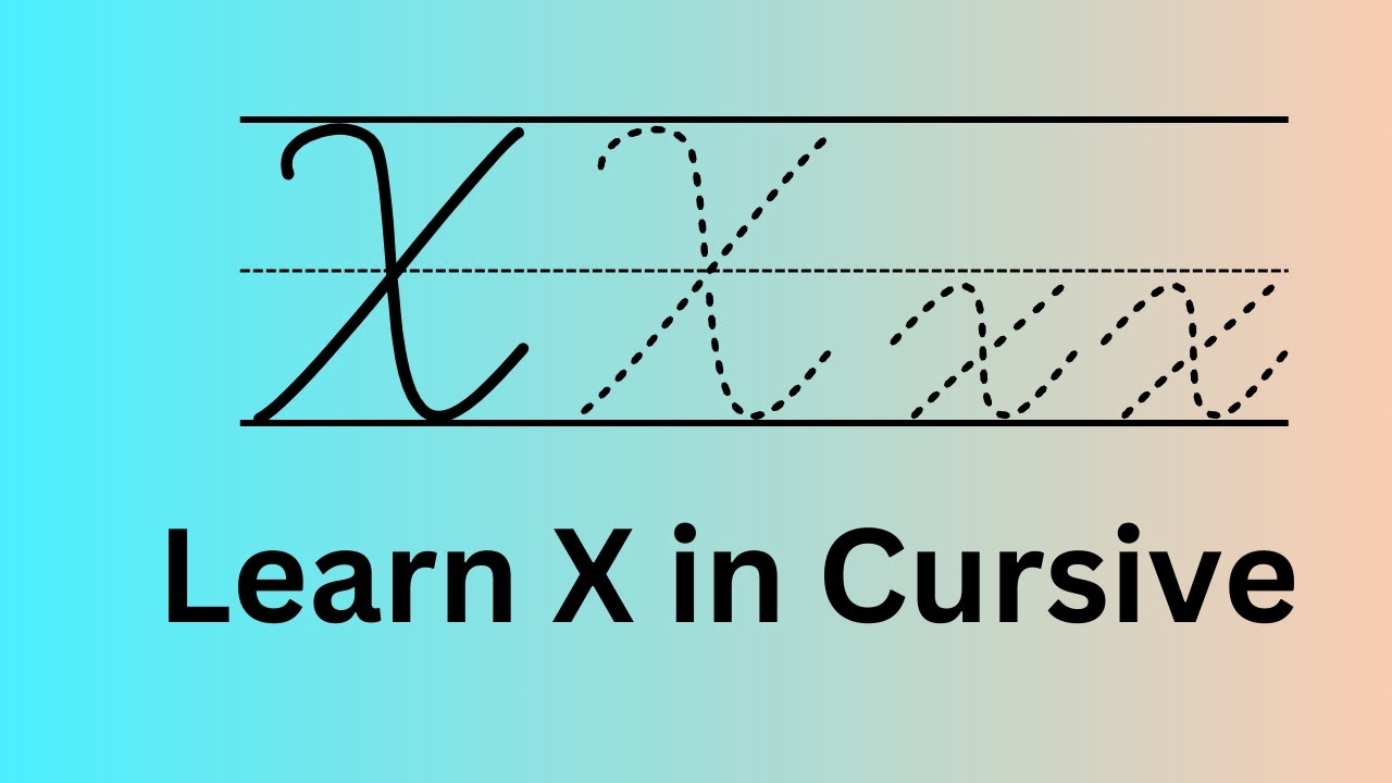 Cursive X How To Write X In Cursive YouTube