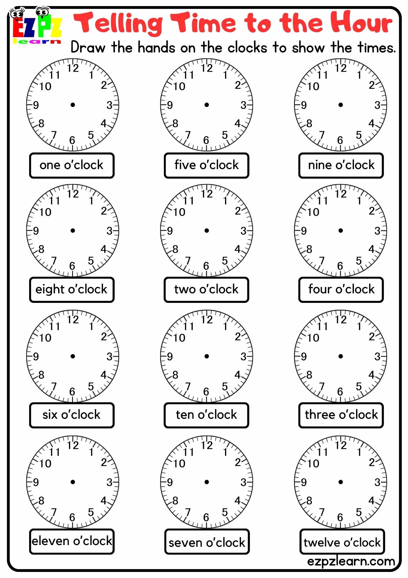 Telling Time To The Hour Draw The Hands On The Clocks For Homeschool Teachers And English Language Learners Free PDF Ezpzlearn