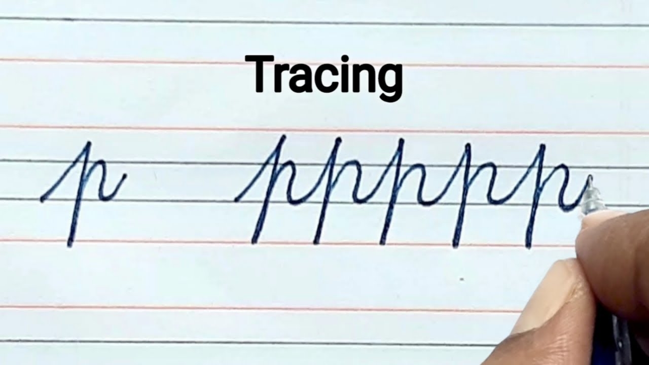Tracing Small Letter P How To Trace And Write The Small Letter P In Cursive YouTube Tracing Small Letter P How To Trace And Write The Small Letter P In Cursive YouTube