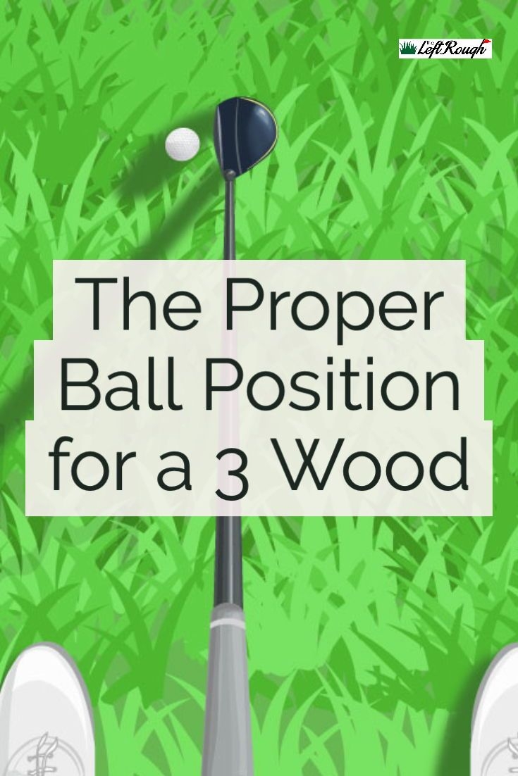 Turn Your 3 Wood Into A Secret Weapon The Left Rough